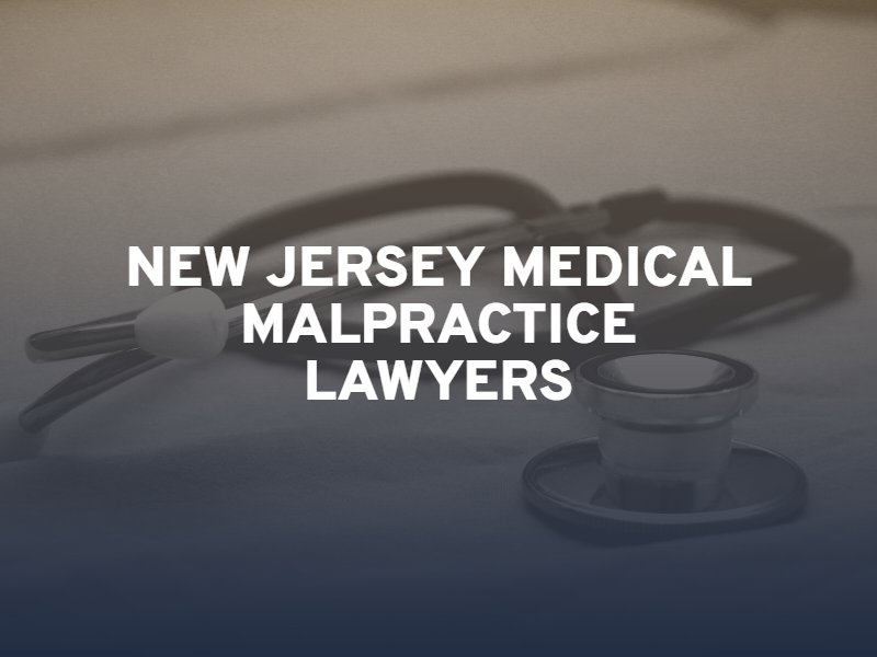 New Jersey Medical Malpractice lawyers